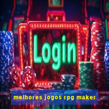 melhores jogos rpg maker